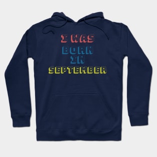 I was born in september Hoodie